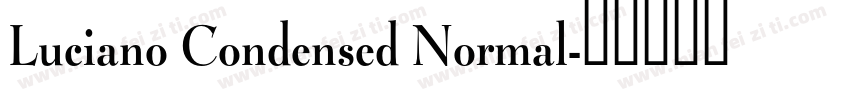 Luciano Condensed Normal字体转换